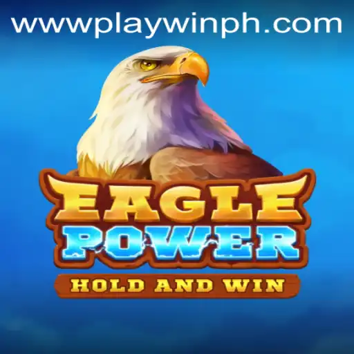 Exploring the Exciting World of EaglePower: Master the Game with PLAYWIN